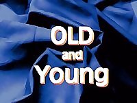 Old and Young